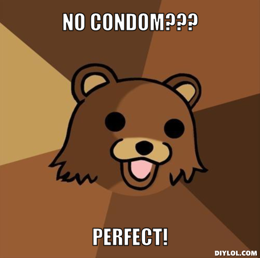 pedobear-meme-generator-no-condom-perfect-b82c50.png