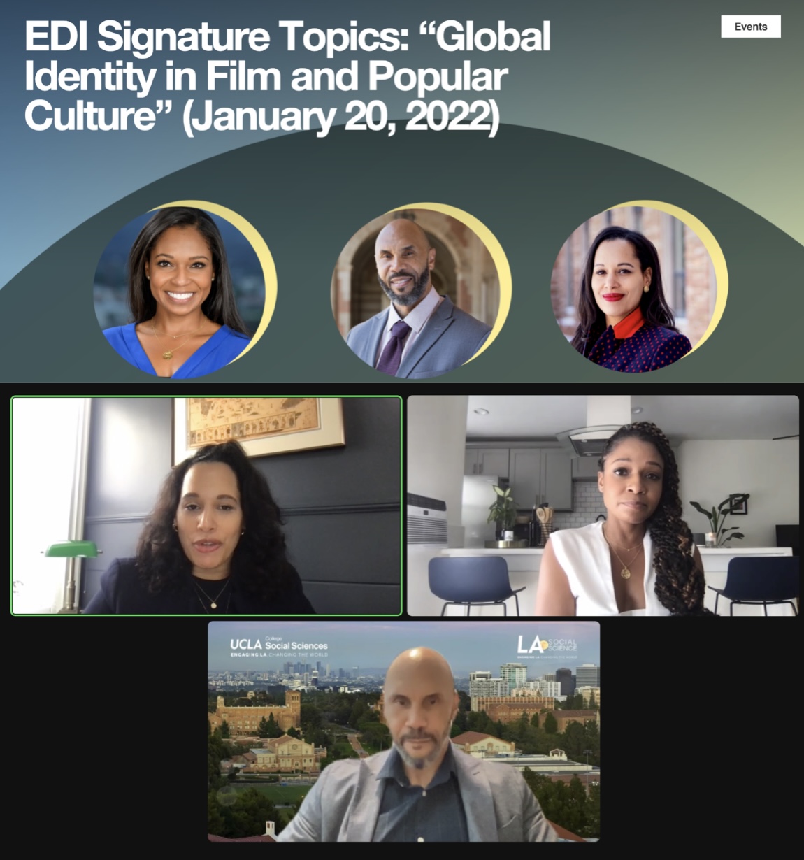 A screenshot of the webinar shows three speakers: moderator Anna Spain Bradley (top left), Jeanell English (top right), and Darnell Hunt (bottom). A header at the top of the screen shows the speakers’ headshots and the title of the event, which reads “EDI Signature Topics: ‘Global Identity in Film and Popular Culture’ (January 20, 2022)."