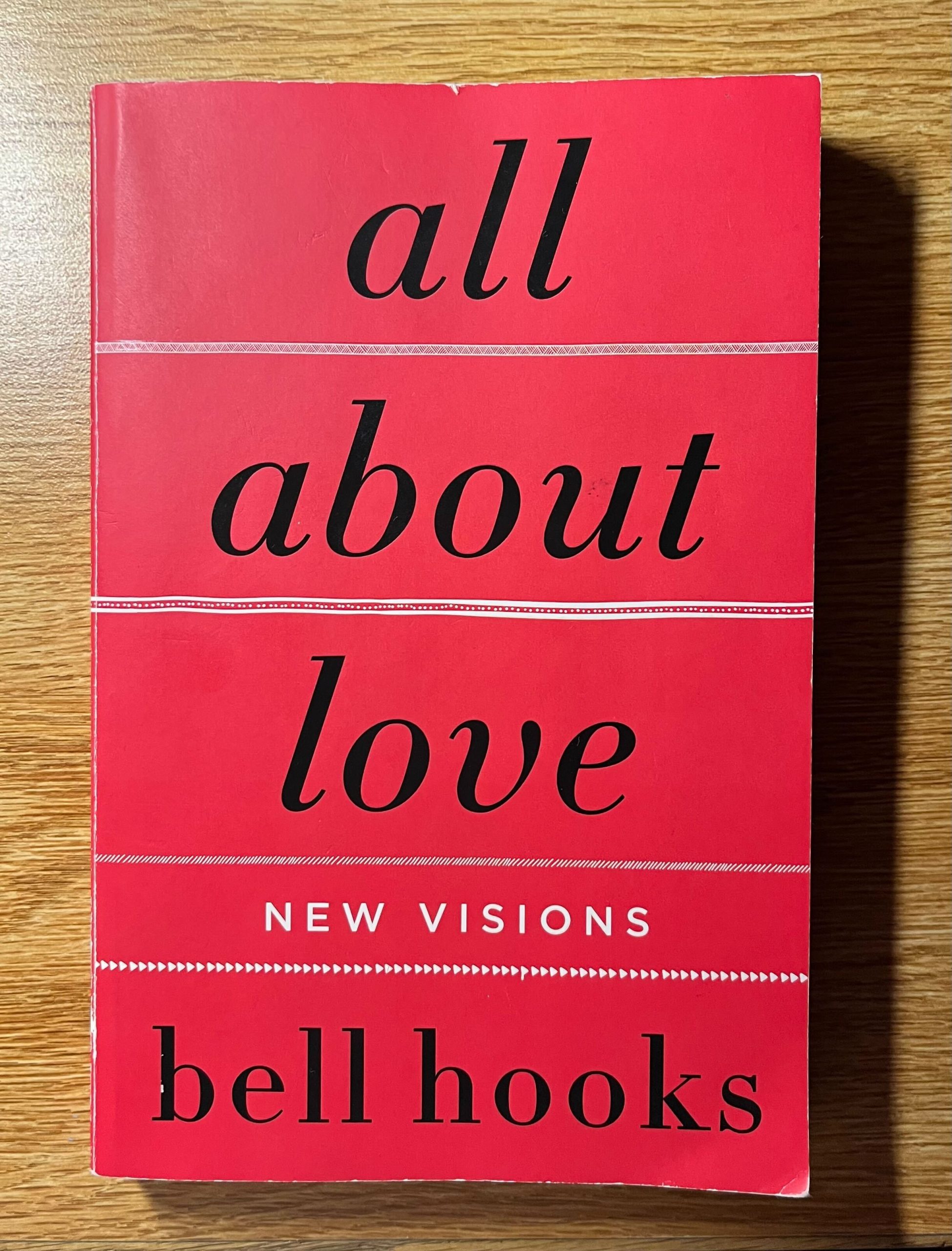 All About Love by Bell Hooks 